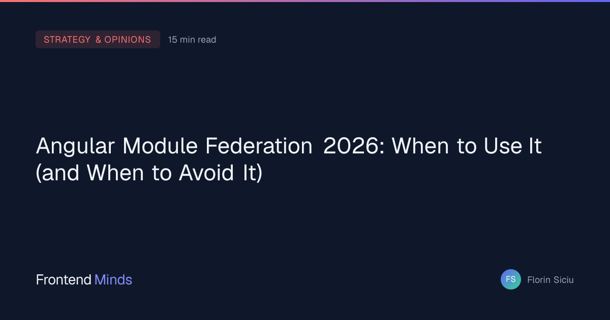 Angular Module Federation 2026: When to Use It (and When to Avoid It ...