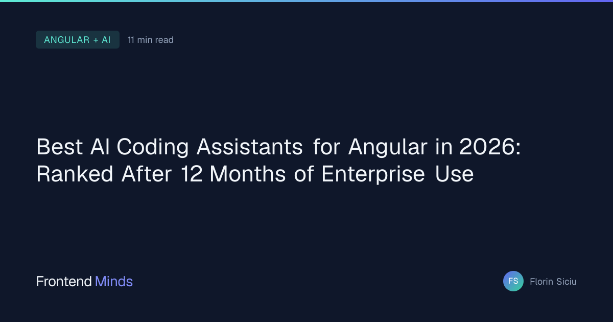 Best AI Coding Assistants for Angular in 2026: Ranked After 12 Months ...