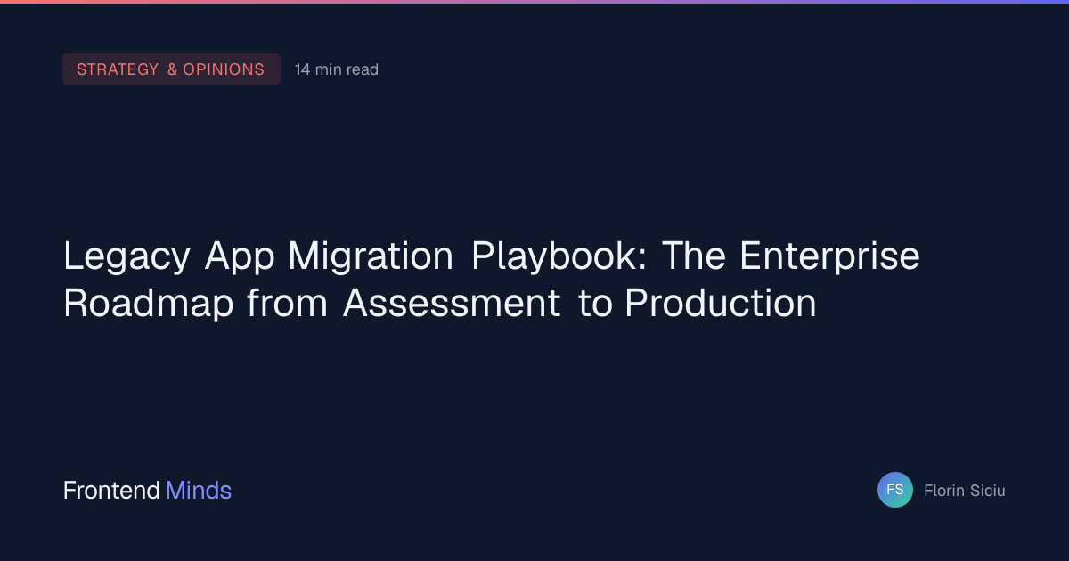 Legacy App Migration Playbook: The Enterprise Roadmap from Assessment ...